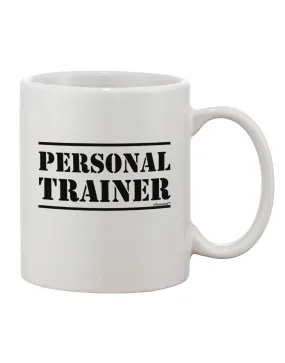 11 oz Coffee Mug with Personal Trainer Military Text - TooLoud